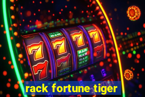 rack fortune tiger